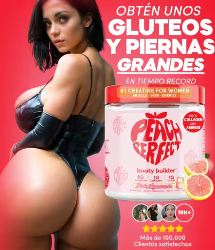Peach Perfect Creatine 👙 EL SECRETO PARA UNOS GLÚTEOS MÁS GRANDES Y FIRMES EN POCAS SEMANAS 🍑